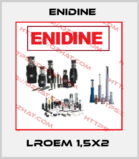 LROEM 1,5X2  Enidine
