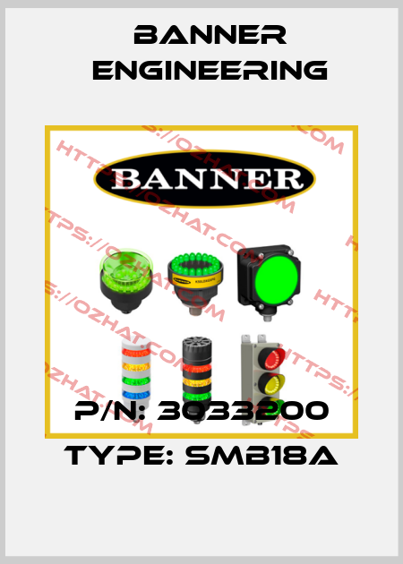 P/N: 3033200 Type: SMB18A Banner Engineering