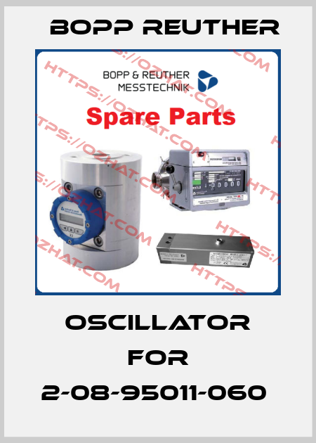 Oscillator for 2-08-95011-060  Bopp Reuther