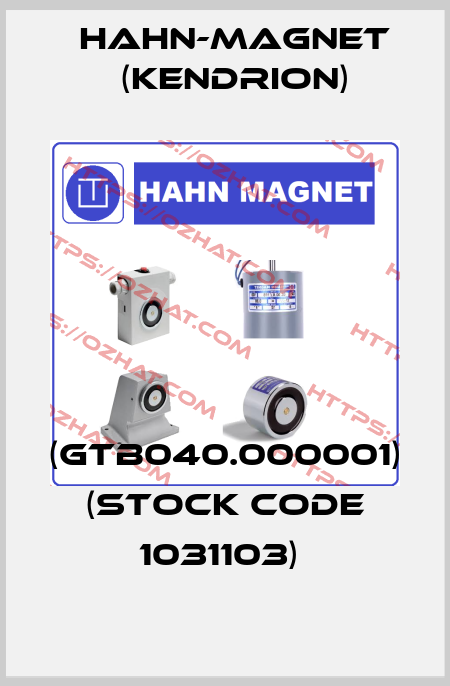 (GTB040.000001) (stock code 1031103)  HAHN-MAGNET (Kendrion)