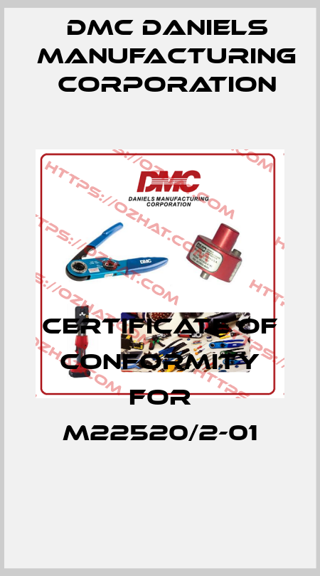 Certificate of Conformity for M22520/2-01 Dmc Daniels Manufacturing Corporation