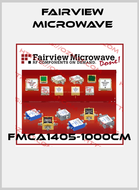FMCA1405-1000CM  Fairview Microwave
