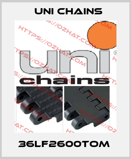 36LF2600TOM  Uni Chains