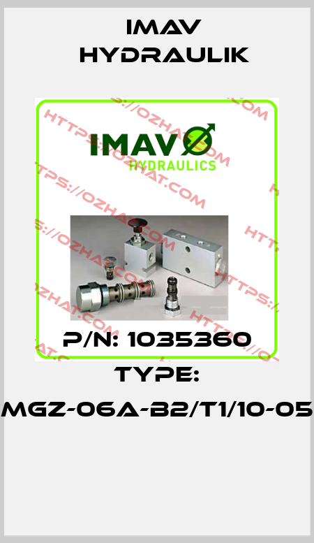 P/N: 1035360 Type: MGZ-06A-B2/T1/10-05  IMAV Hydraulik