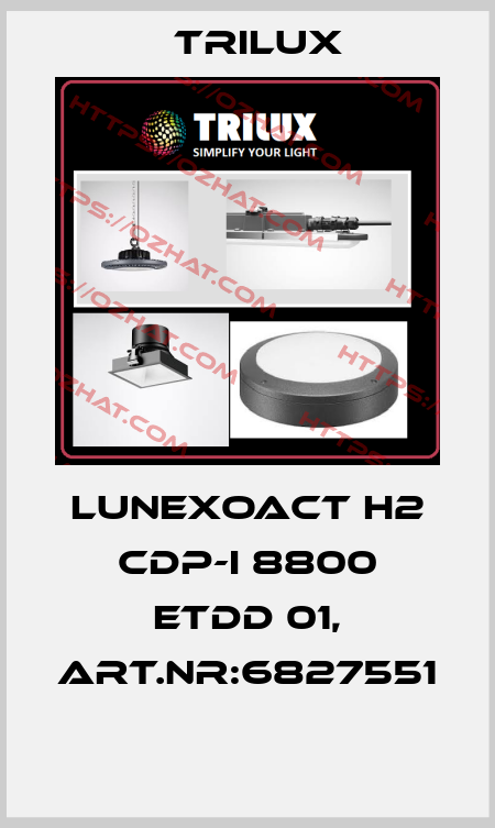 LUNEXOACT H2 CDP-I 8800 ETDD 01, Art.Nr:6827551  trilux