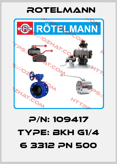 P/N: 109417 Type: BKH G1/4 6 3312 PN 500 Rotelmann