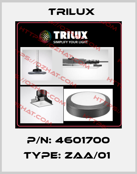 P/N: 4601700 Type: ZAA/01  trilux
