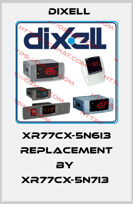 XR77CX-5N6I3 replacement by  XR77CX-5N7I3  Dixell