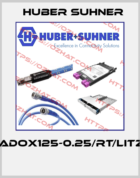 RADOX125-0.25/RT/LITZE  Huber Suhner