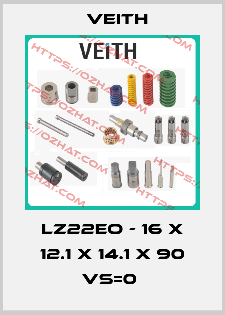 LZ22EO - 16 X 12.1 X 14.1 X 90 VS=0  Veith