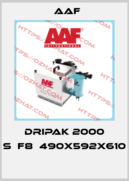 DRIPAK 2000 S	F8	490X592X610  AAF