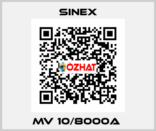 MV 10/8000A  Sinex