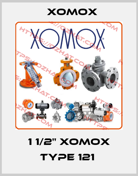 1 1/2" XOMOX TYPE 121  Xomox