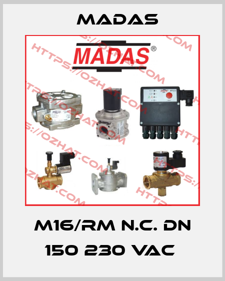 M16/RM N.C. DN 150 230 VAC  Madas