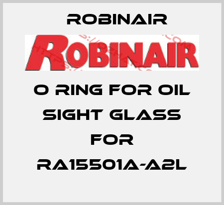 O ring for oil sight glass for RA15501A-A2L Robinair