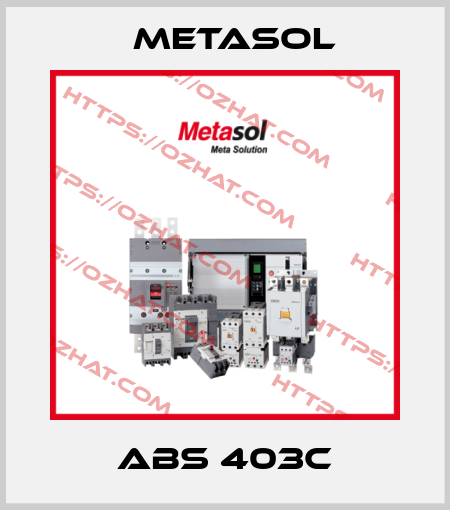 ABS 403C Metasol