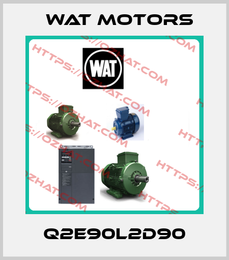 Q2E90L2D90 Wat Motors