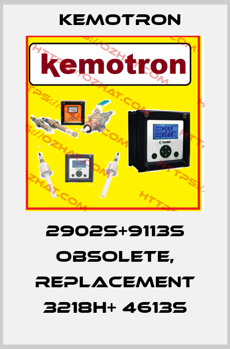 2902S+9113S obsolete, replacement 3218H+ 4613s Kemotron