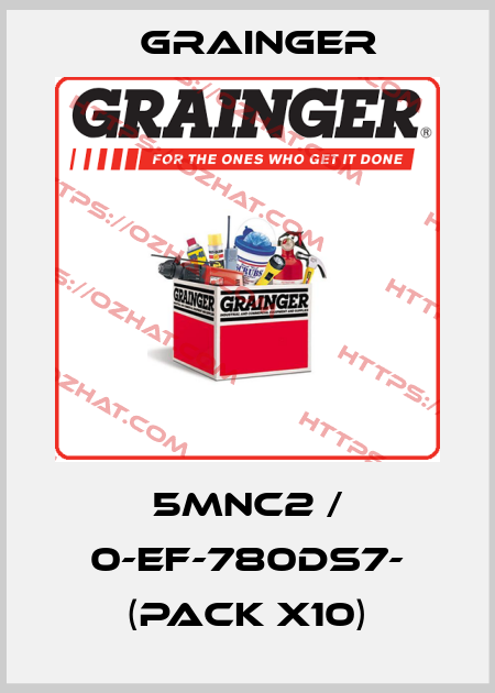 5MNC2 / 0-EF-780DS7- (pack x10) Grainger