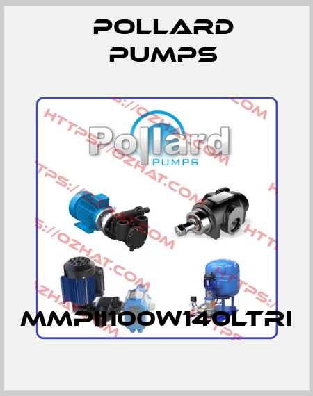 MMPII100W140LTRI Pollard pumps