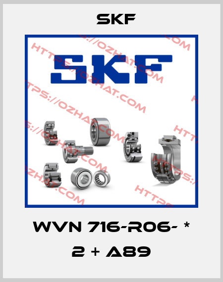 WVN 716-R06- * 2 + A89 Skf