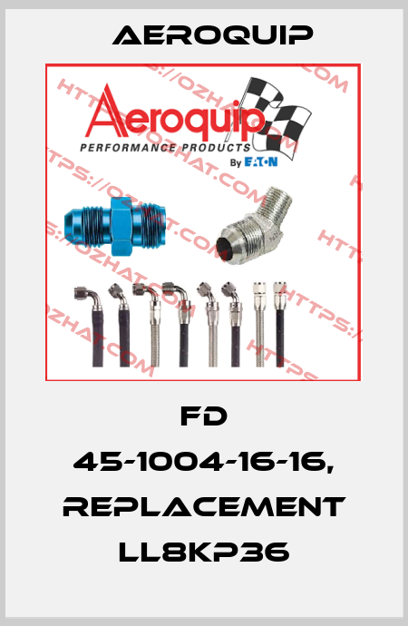 FD 45-1004-16-16, replacement LL8KP36 Aeroquip