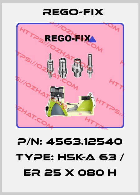 P/N: 4563.12540 Type: HSK-A 63 / ER 25 x 080 H Rego-Fix