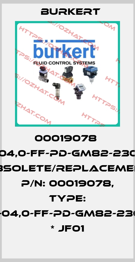 00019078  0124-C-04,0-FF-PD-GM82-230V/50Hz obsolete/replacement P/N: 00019078, Type: 0330-C-04,0-FF-PD-GM82-230/50-08 * JF01 Burkert