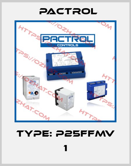 Type: P25FFMV 1 Pactrol