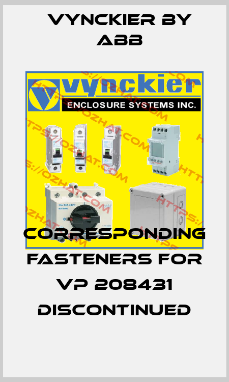 corresponding fasteners for VP 208431 discontinued Vynckier by ABB