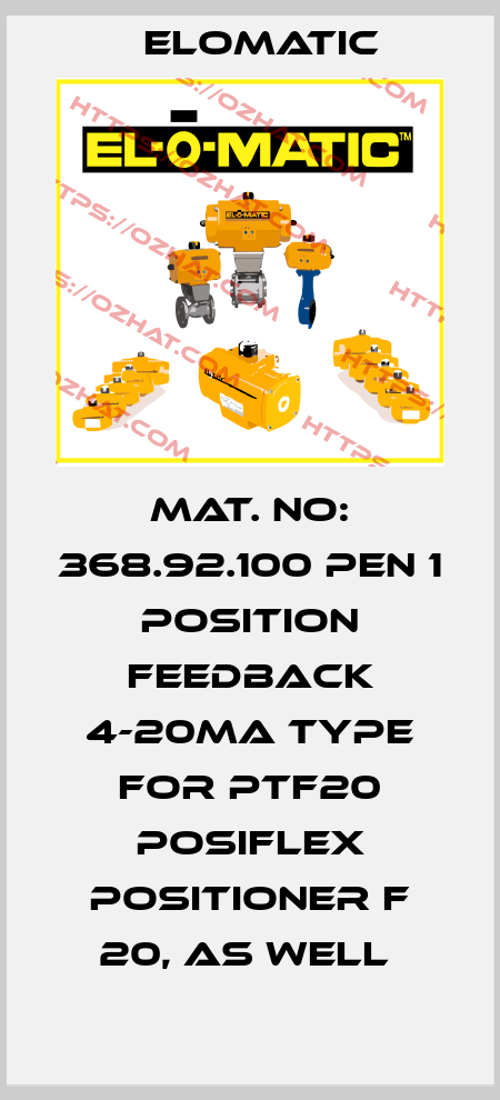 MAT. NO: 368.92.100 PEN 1 POSITION FEEDBACK 4-20MA TYPE FOR PTF20 POSIFLEX POSITIONER F 20, AS WELL  Elomatic