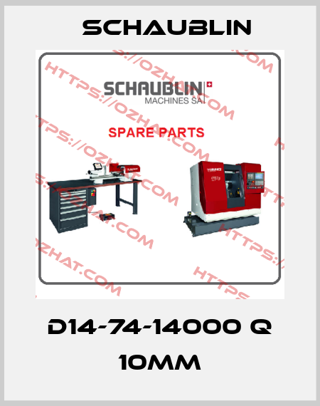 D14-74-14000 Q 10MM Schaublin