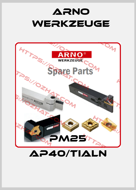 PM25 AP40/TIALN ARNO Werkzeuge