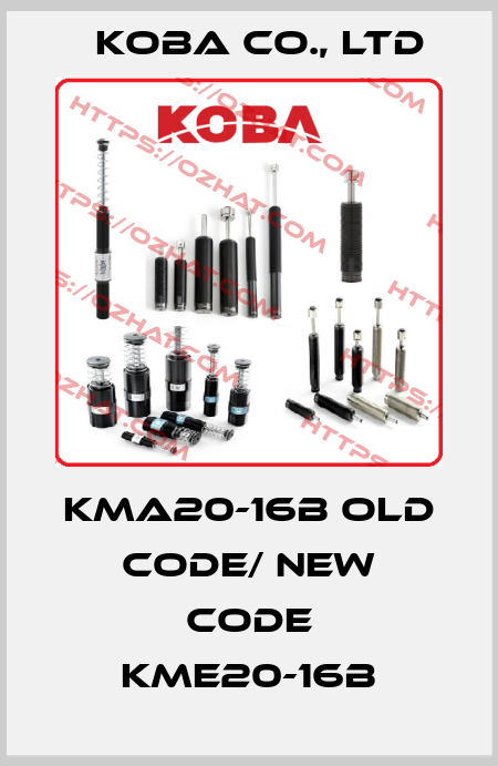 KMA20-16B old code/ new code KME20-16B KOBA CO., LTD