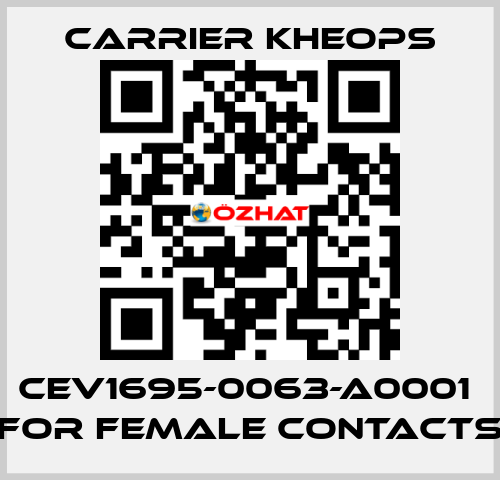 CEV1695-0063-A0001  for female contacts Carrier Kheops