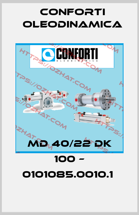 MD 40/22 DK 100 – 0101085.0010.1  Conforti Oleodinamica