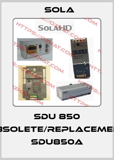 SDU 850 obsolete/replacement SDU850A SOLA