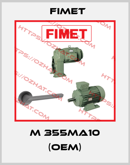 M 355MA10 (OEM) Fimet