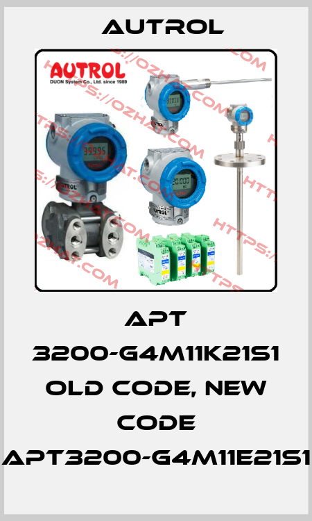 APT 3200-G4M11K21S1 old code, new code APT3200-G4M11E21S1 Autrol