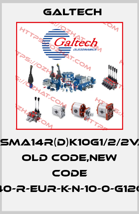 2SMA14R(D)K10G1/2/2VA old code,new code 2SM-A-140-R-EUR-K-N-10-0-G12G12-VA(D) Galtech