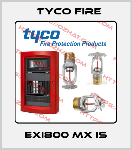 EXI800 MX IS Tyco Fire
