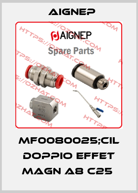 MF0080025;CIL DOPPIO EFFET MAGN A8 C25  Aignep