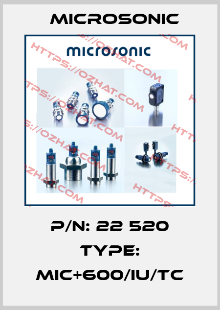 P/N: 22 520 Type: mic+600/IU/TC Microsonic