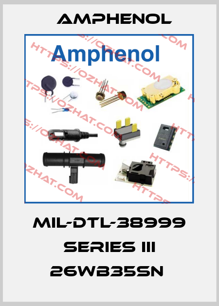 MIL-DTL-38999 SERIES III 26WB35SN  Amphenol