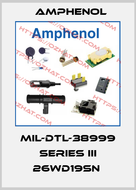 MIL-DTL-38999 SERIES III 26WD19SN  Amphenol