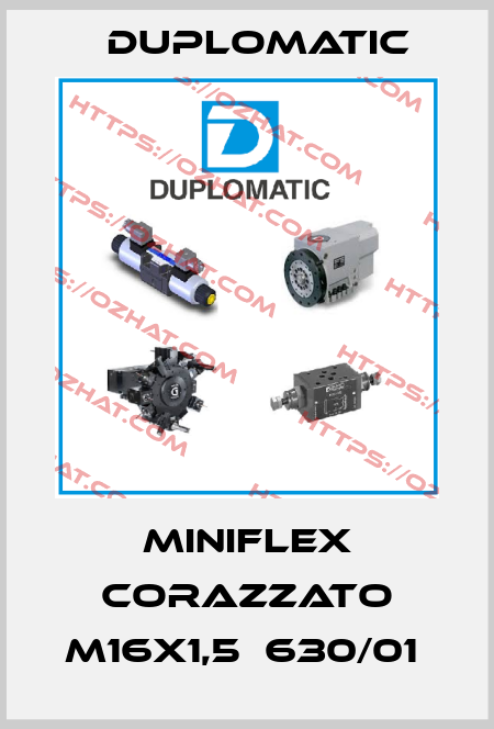 MINIFLEX CORAZZATO M16X1,5  630/01  Duplomatic