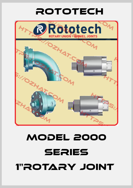 MODEL 2000 SERIES 1"ROTARY JOINT  Rototech