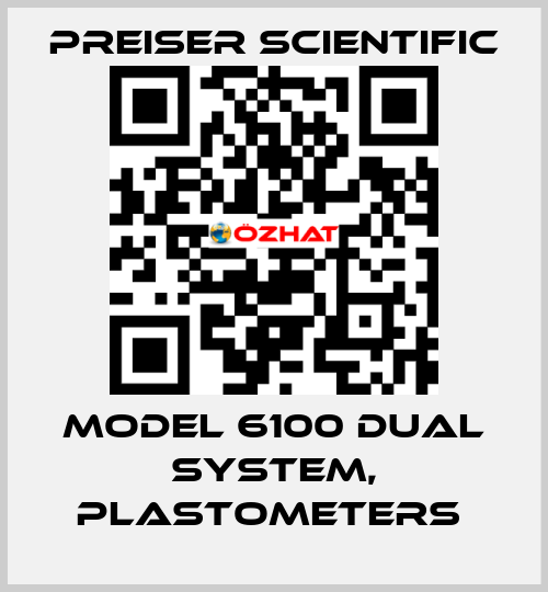 Model 6100 Dual System, Plastometers  Preiser Scientific