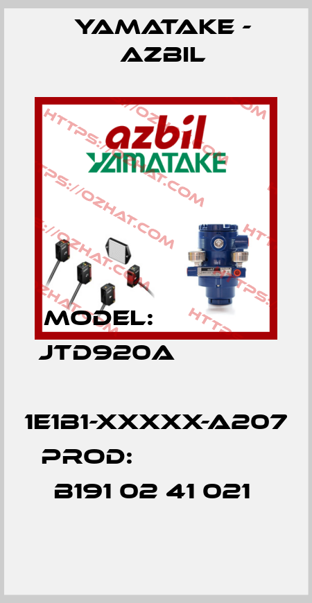 MODEL:                JTD920A               1E1B1-XXXXX-A207  PROD:                   B191 02 41 021  Yamatake - Azbil