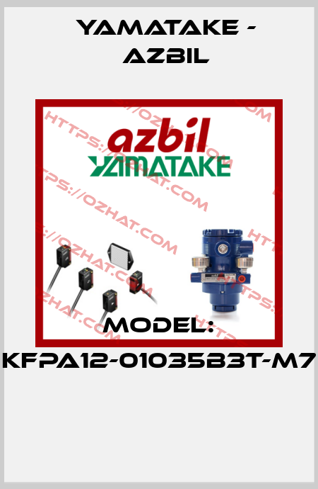 MODEL: KFPA12-01035B3T-M7  Yamatake - Azbil